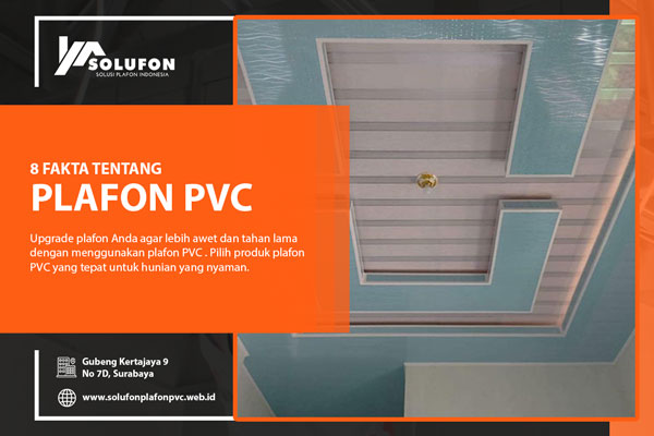 Kenali 8 Fakta Tentang Plafon PVC